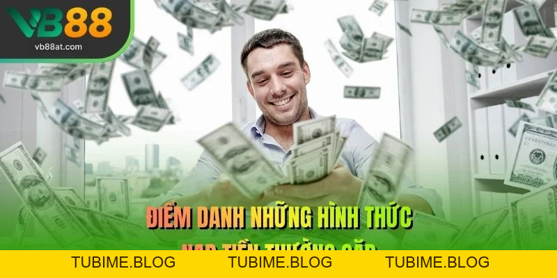 Nạp Tiền VB88 – Hướng Dẫn Chi Tiết Cho Hội Viên – Link Vào VB88 Thể Thao 2026 | Không Chặn, Kèo Thơm +88K - TUBIME.BLOG