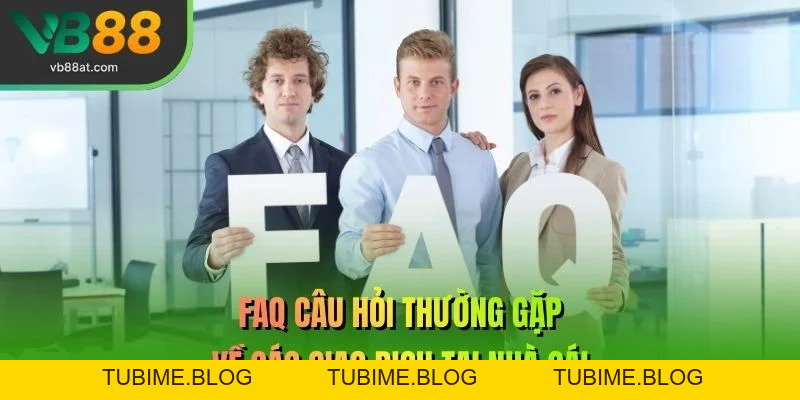FAQ Câu Hỏi Thường Gặp VB88 – Giải Đáp Toàn Bộ Thắc Mắc – Link Vào VB88 Thể Thao 2026 | Không Chặn, Kèo Thơm +88K - TUBIME.BLOG