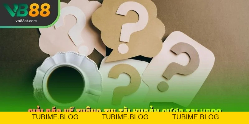 FAQ Câu Hỏi Thường Gặp VB88 – Giải Đáp Toàn Bộ Thắc Mắc – Link Vào VB88 Thể Thao 2026 | Không Chặn, Kèo Thơm +88K - TUBIME.BLOG