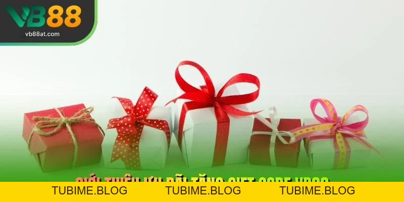 Ưu Đãi Tặng Gift Code VB88 Cho Khách Hàng Tại VB88 – Link Vào VB88 Thể Thao 2026 | Không Chặn, Kèo Thơm +88K - TUBIME.BLOG