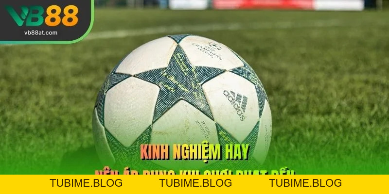 Kèo Penalty – Loại Hình Cá Cược Đặc Biệt Trong Bóng Đá – Link Vào VB88 Thể Thao 2026 | Không Chặn, Kèo Thơm +88K - TUBIME.BLOG