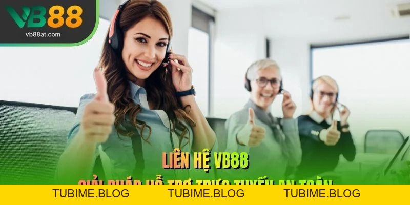 Liên Hệ VB88 – Giải Pháp Hỗ Trợ Trực Tuyến An Toàn – Link Vào VB88 Thể Thao 2026 | Không Chặn, Kèo Thơm +88K - TUBIME.BLOG