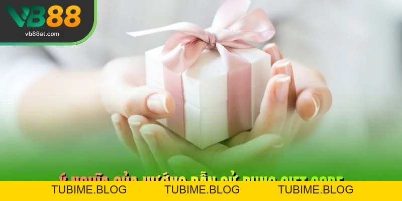 Hướng Dẫn Sử Dụng Gift Code – Lợi Ích Khủng Cho Hội Viên – Link Vào VB88 Thể Thao 2026 | Không Chặn, Kèo Thơm +88K - TUBIME.BLOG